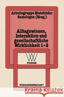 Alltagswissen, Interaktion Und Gesellschaftliche Wirklichkeit Na Na Na Na 9783531220543 Vs Verlag Fur Sozialwissenschaften