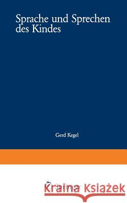 Sprache Und Sprechen Des Kindes Gerd Kegel 9783531220598 Vs Verlag Fur Sozialwissenschaften