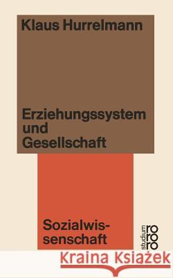 Erziehungssystem Und Gesellschaft Klaus Hurre Herti 9783531220703 Vs Verlag Fur Sozialwissenschaften