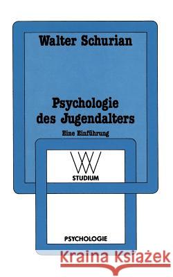 Psychologie Des Jugendalters: Eine Einführung Schurian, Walter 9783531221540 Vs Verlag Fur Sozialwissenschaften