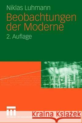 Beobachtungen Der Moderne Luhmann, Niklas 9783531322636 Vs Verlag Fur Sozialwissenschaften