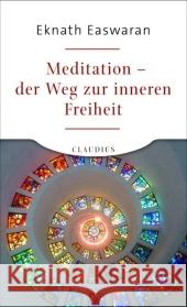 Meditation - der Weg zur inneren Freiheit Easwaran, Eknath   9783532623718 Claudius