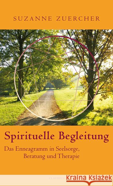 Spirituelle Begleitung : Das Enneagramm in Seelsorge, Beratung und Therapie Zuercher, Suzanne 9783532624425