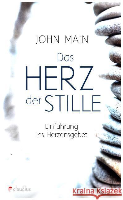 Das Herz der Stille : Einführung ins Herzensgebet Main, John 9783532624791