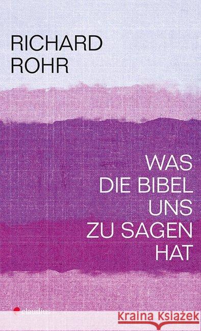 Was die Bibel uns zu sagen hat Rohr, Richard 9783532628430