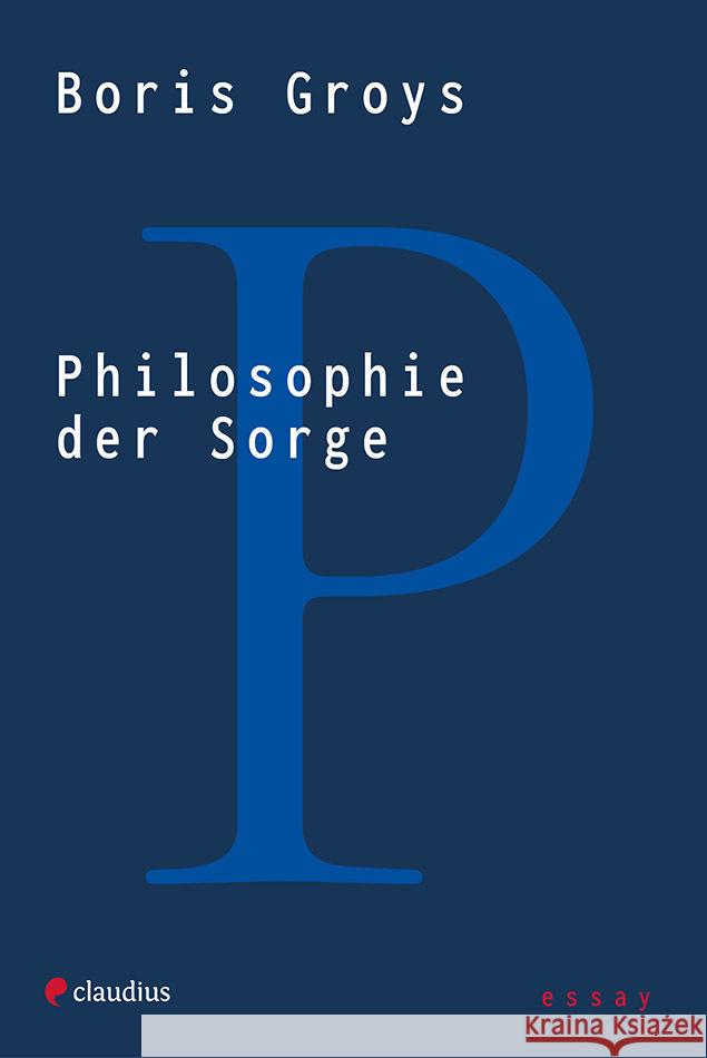Philosophie der Sorge Groys, Boris 9783532628782