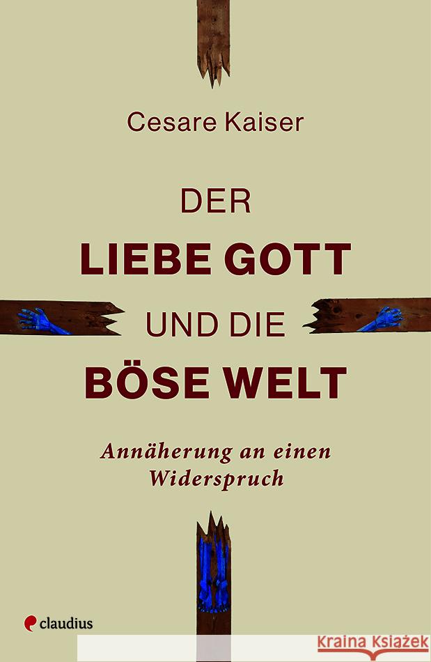 Der liebe Gott und die böse Welt Kaiser, Cesare 9783532629093