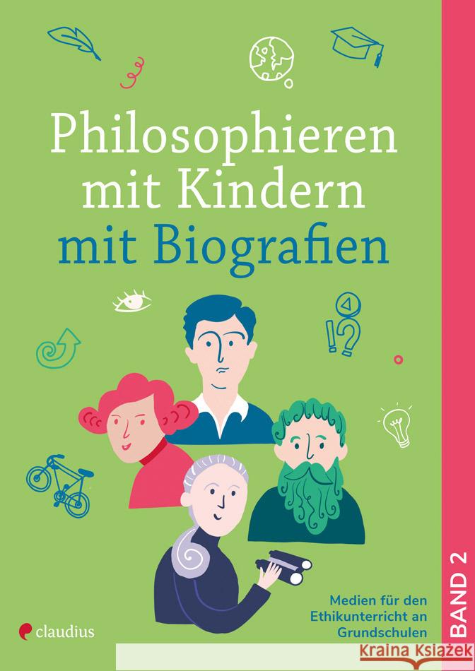 Philosophieren mit Kindern mit Biografien Moritz, Arne, Schreiber, Bianca 9783532714010