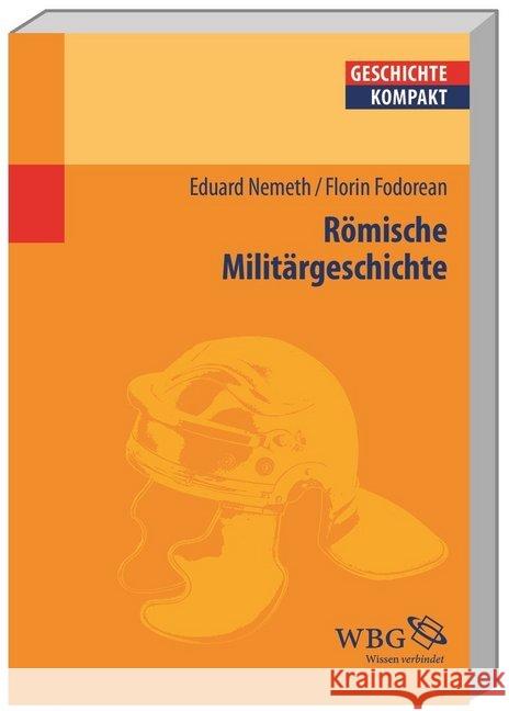 Römische Militärgeschichte Nemeth, Eduard; Fodorean, Florian 9783534068319 Wissenschaftliche Buchgesellschaft