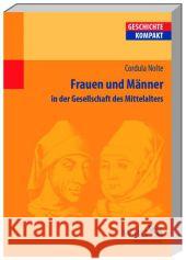 Frauen und Männer in der Gesellschaft des Mittelalters Nolte, Cordula 9783534221486 Wissenschaftliche Buchgesellschaft