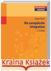 Die europäische Integration Elvert, Jürgen 9783534257263 Wissenschaftliche Buchgesellschaft
