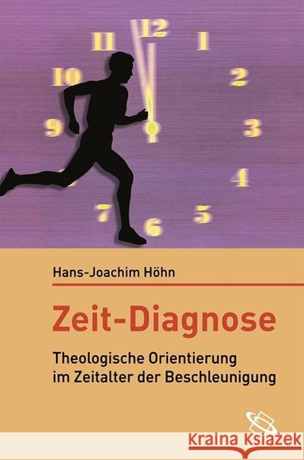 Zeit - Diagnose : Theologische Orientierung im Zeitalter der Beschleunigung. Sonderausgabe Höhn, Hans-Joachim 9783534265602 Wissenschaftliche Buchgesellschaft