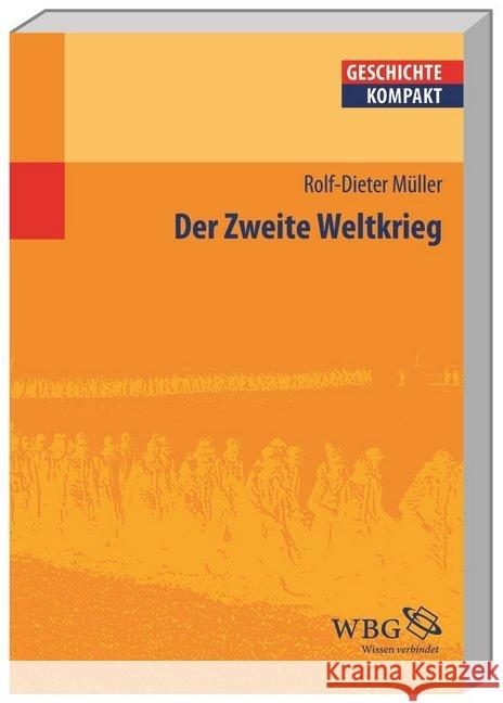 Der Zweite Weltkrieg Müller, Rolf-Dieter 9783534266463