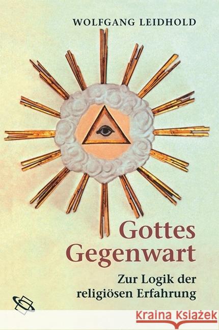 Gottes Gegenwart : Zur Logik der religiösen Erfahrung Leidhold, Wolfgang 9783534269372
