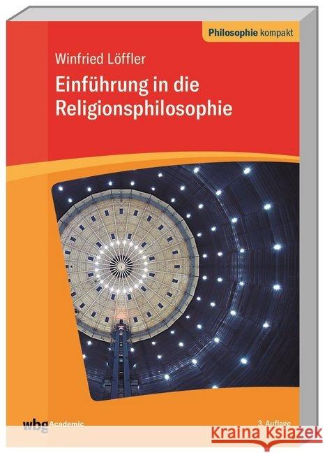 Einführung in die Religionsphilosophie Löffler, Winfried 9783534270538