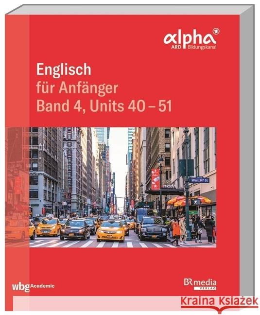 Englisch für Anfänger - Band 4 Gottschalk, Hannelore 9783534271764 WBG Academic