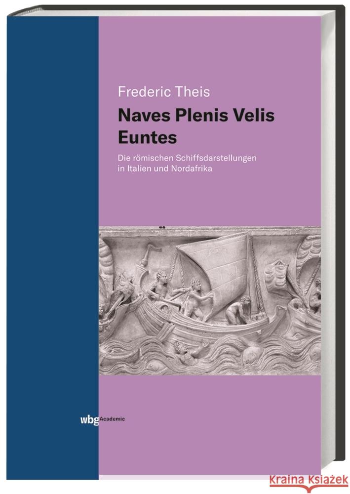 Naves Plenis Velis Euntes Theis, Frederic 9783534272761 WBG Academic