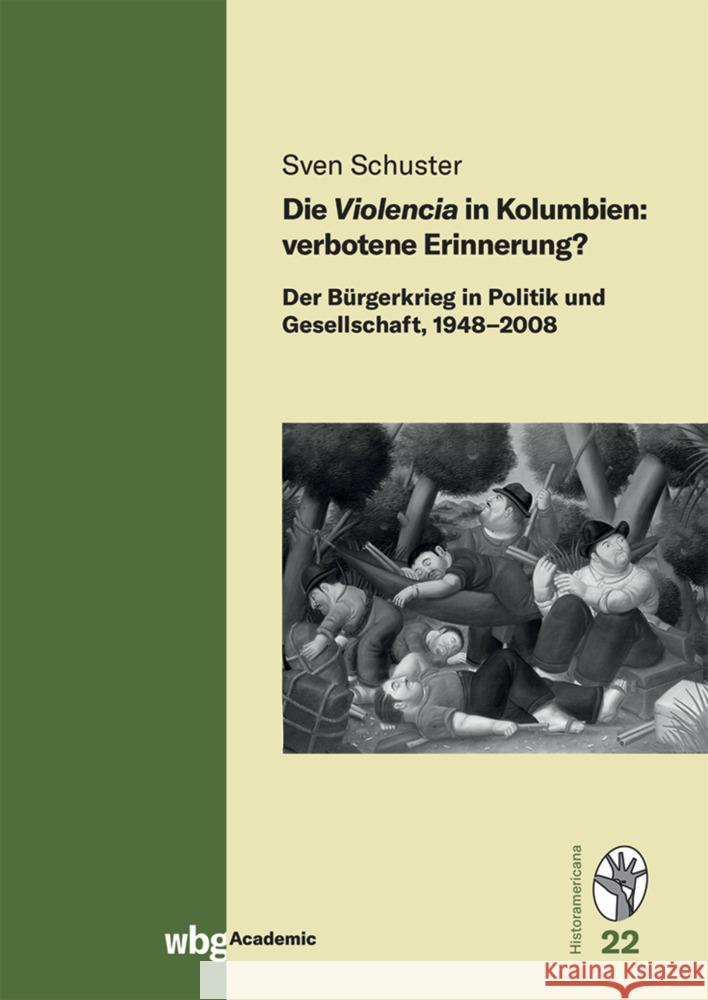 Die Violencia in Kolumbien: verbotene Erinnerung? Schuster, Sven 9783534274918 WBG Theiss