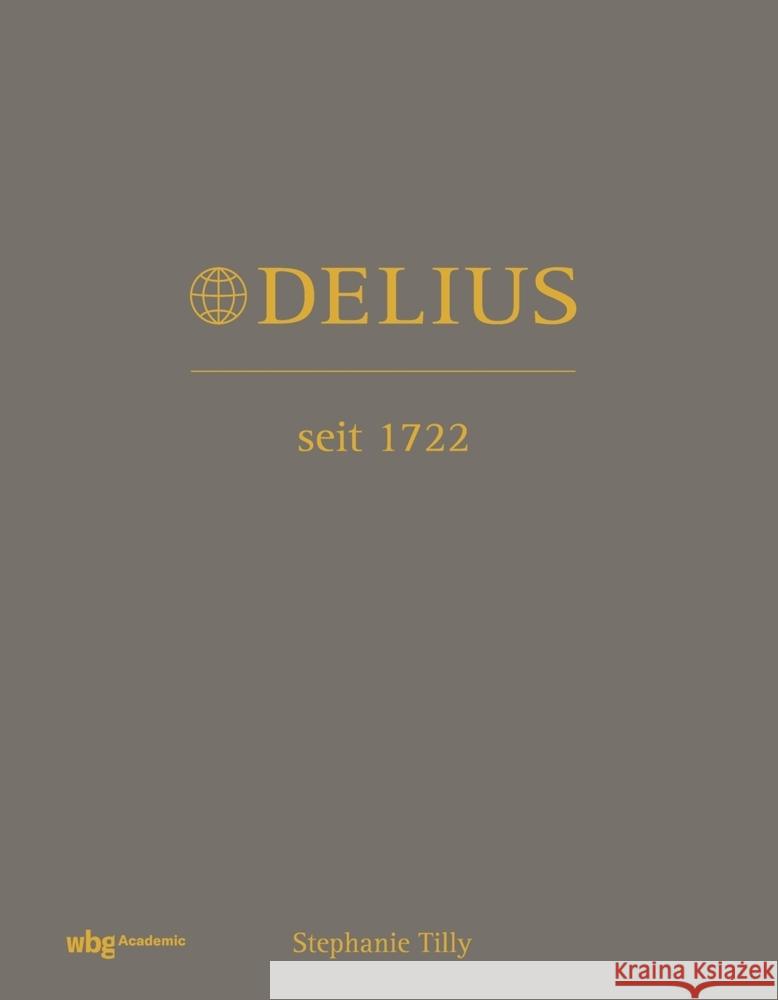 Delius. Seit 1722 Tilly, Stephanie 9783534275793 WBG Academic