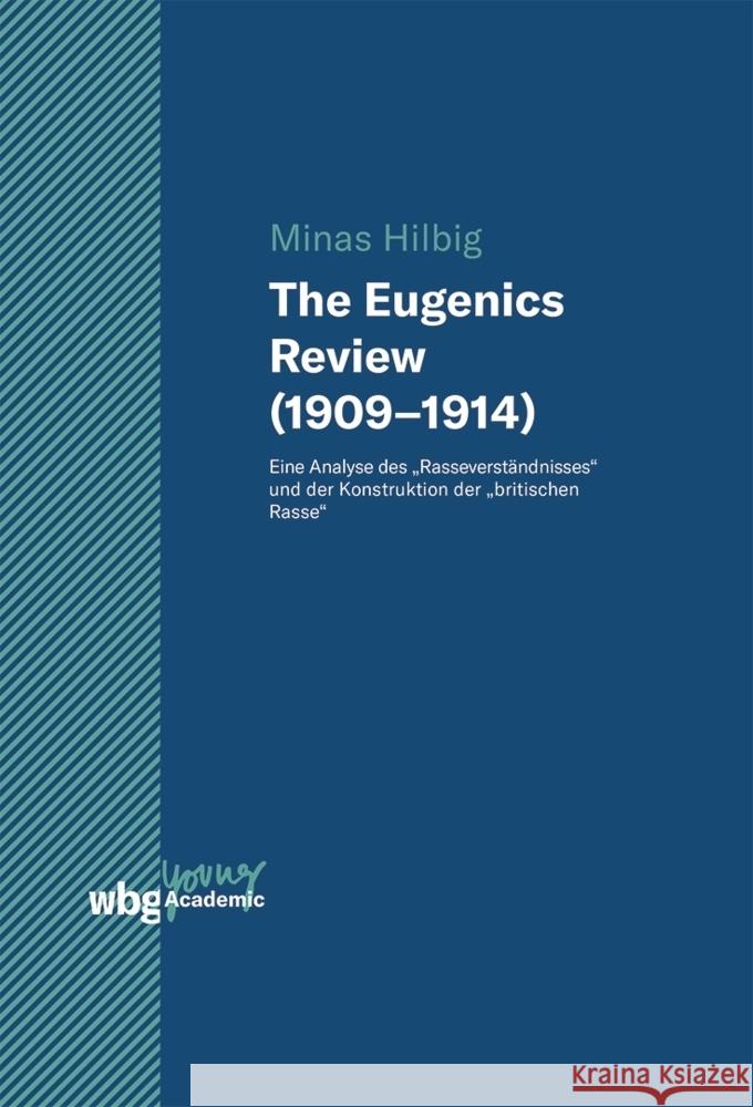 The Eugenics Review (1909-1914) Hilbig, Minas 9783534402281 WBG Academic