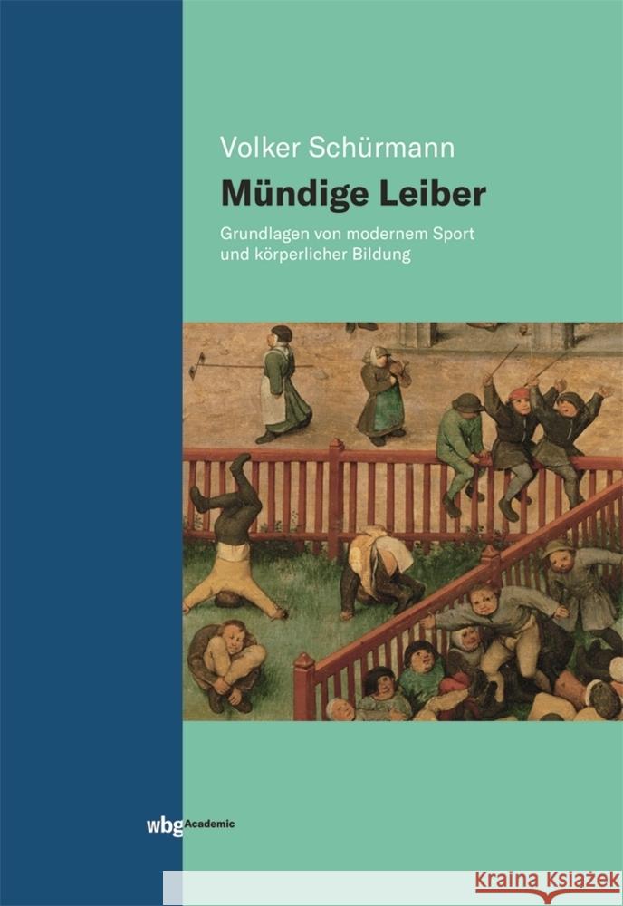 Mündige Leiber Schürmann, Volker 9783534404681