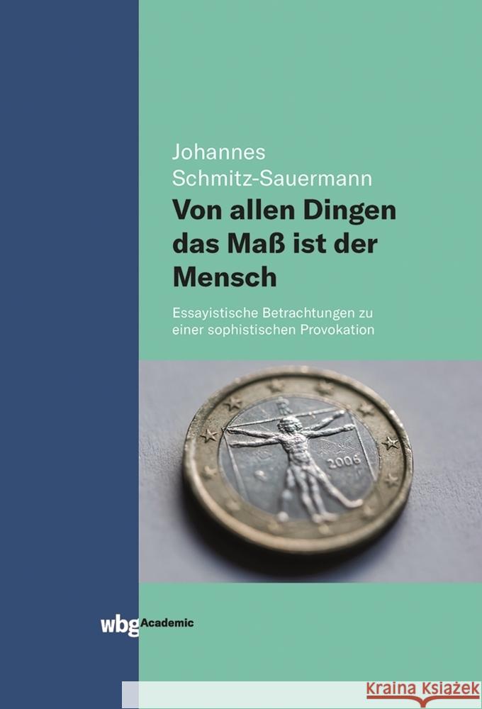 Von allen Dingen das Maß ist der Mensch Schmitz-Sauermann, Johannes 9783534404896 WBG Academic