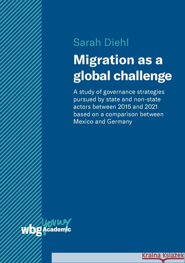 Migration as a global challenge Diehl, Sarah 9783534407347 WBG Academic