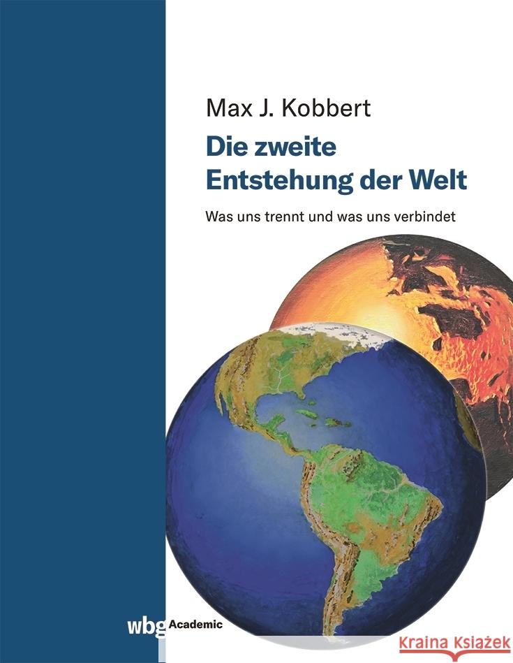 Die zweite Entstehung der Welt Kobbert, Max J. 9783534407606 WBG Academic