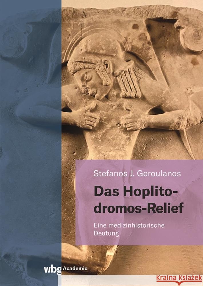 Das Hoplitodromos-Relief Geroulanos, Stefanos 9783534407668 WBG Academic