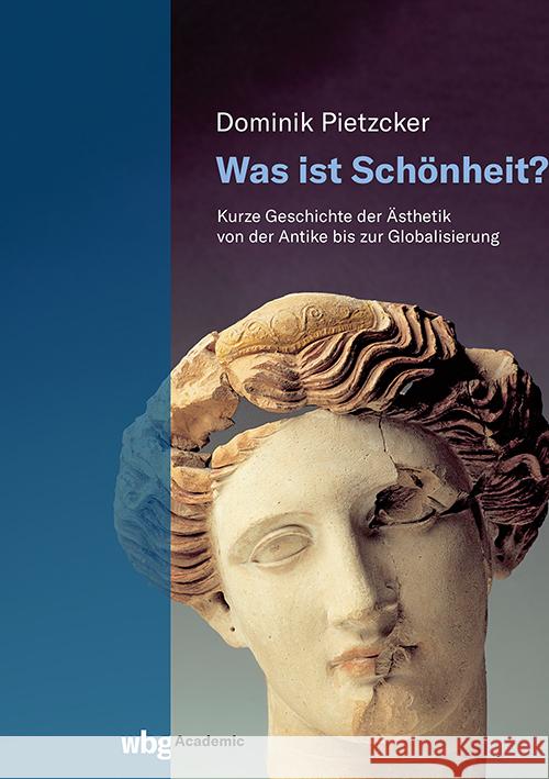 Was ist Schönheit? Pietzcker, Dominik 9783534640126