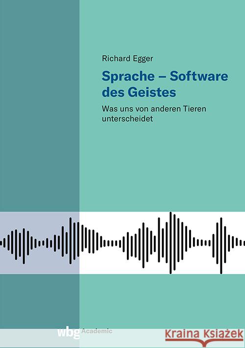 Sprache - Software des Geistes Egger, Richard 9783534640676