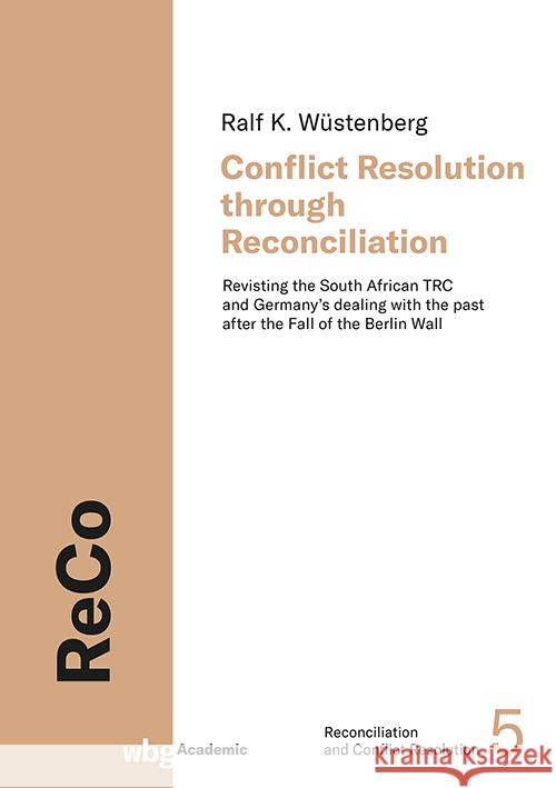 Conflict Resolution through Reconciliation Wüstenberg, Ralf 9783534641673