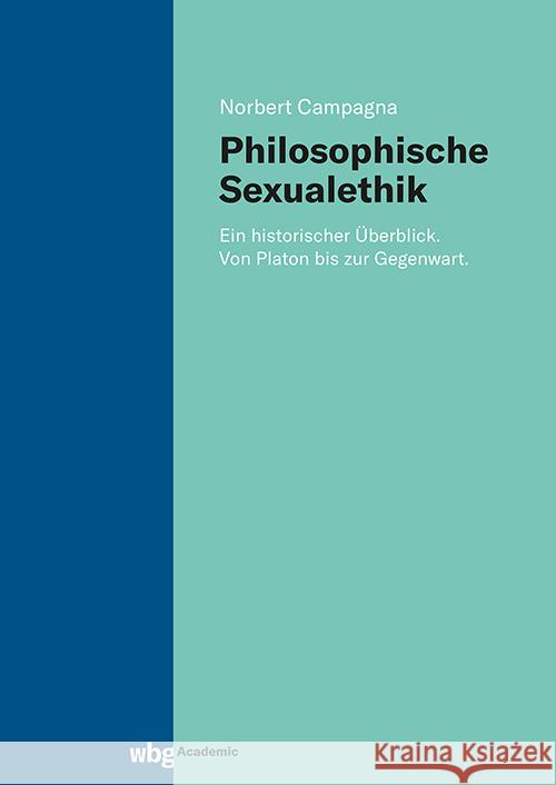 Philosophische Sexualethik Campagna, Norbert 9783534641963 WBG Academic