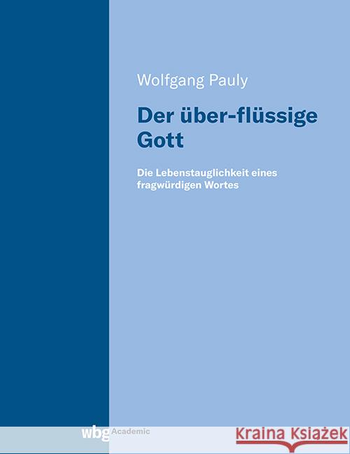 Der über-flüssige Gott Pauly, Wolfgang 9783534642083