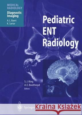 Pediatric Ent Radiology King, Susan J. 9783540000020 Springer