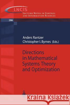 Directions in Mathematical Systems Theory and Optimization Y. I. Gutterman A. Rantzer C. I. Byrnes 9783540000655 Springer