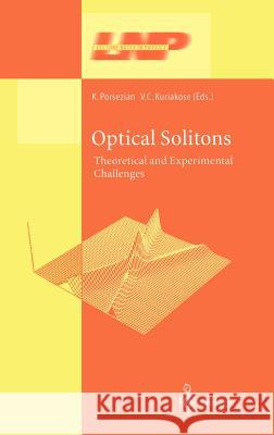 Optical Solitons: Theoretical and Experimental Challenges Porsezian, Kuppuswamy 9783540001553 Springer