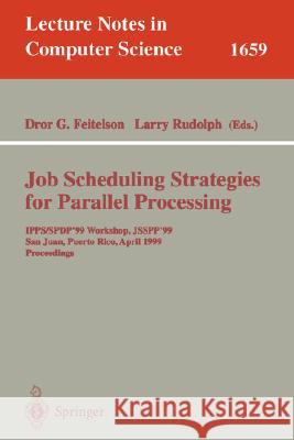 Job Scheduling Strategies for Parallel Processing: 8th International Workshop, Jsspp 2002, Edinburgh, Scotland, Uk, July 24, 2002, Revised Papers Feitelson, Dror G. 9783540001720 Springer