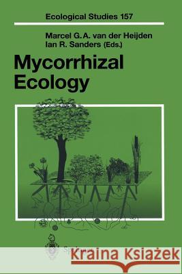 Mycorrhizal Ecology M. G. A. Ca Marcel G. a. Van Der Heijden Ian R. Sanders 9783540002048 Springer