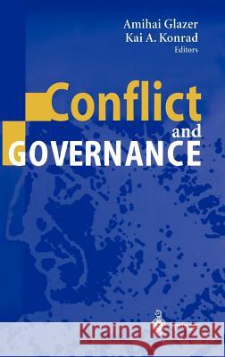 Conflict and Governance Amihai Glazer Kai A. Konrad 9783540002208