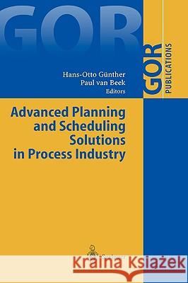 Advanced Planning and Scheduling Solutions in Process Industry  9783540002222 SPRINGER-VERLAG BERLIN AND HEIDELBERG GMBH & 