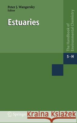 Estuaries Otto Ed. O. Ed Otto Ed. O. Ed Hutzinger Peter Wangersky 9783540002703 Springer