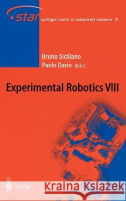 Experimental Robotics VIII Bruno Siciliano, Paolo Dario 9783540003052 Springer-Verlag Berlin and Heidelberg GmbH & 