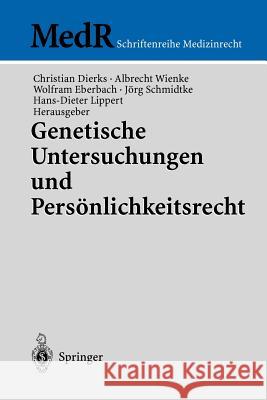 Genetische Untersuchungen Und Persönlichkeitsrecht Dierks, Christian 9783540003298 Springer