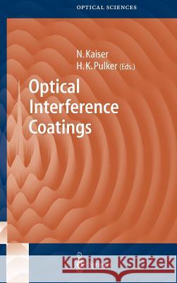 Optical Interference Coatings  9783540003649 SPRINGER-VERLAG BERLIN AND HEIDELBERG GMBH & 
