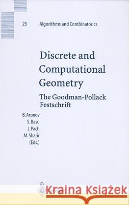 Discrete and Computational Geometry: The Goodman-Pollack Festschrift Aronov, Boris 9783540003717