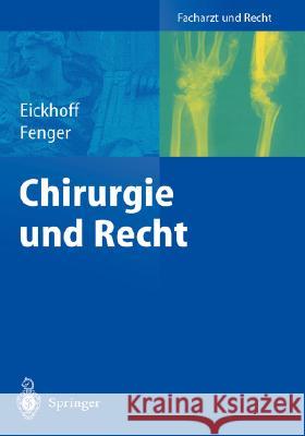 Chirurgie Und Recht Ulrich Eickhoff Hermann Fenger H. B]nte 9783540003724