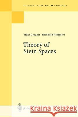 Theory of Stein Spaces Hans Grauert, Reinhold Remmert, A. Huckleberry 9783540003731 Springer-Verlag Berlin and Heidelberg GmbH & 