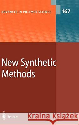 New Synthetic Methods Y. Chujo Akihiro Abe Ann-Christine Albertsson 9783540005445 Springer Berlin Heidelberg