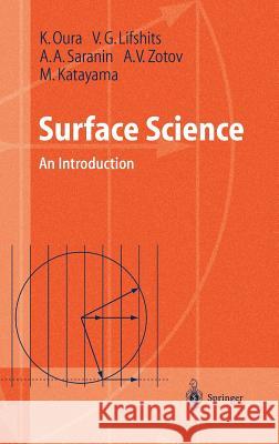 Surface Science: An Introduction Oura, K. 9783540005452 Springer